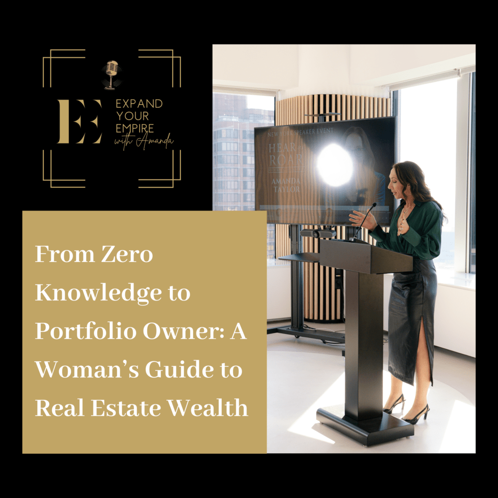 From Zero Knowledge to Portfolio Owner: A Woman’s Guide to Real Estate Wealth