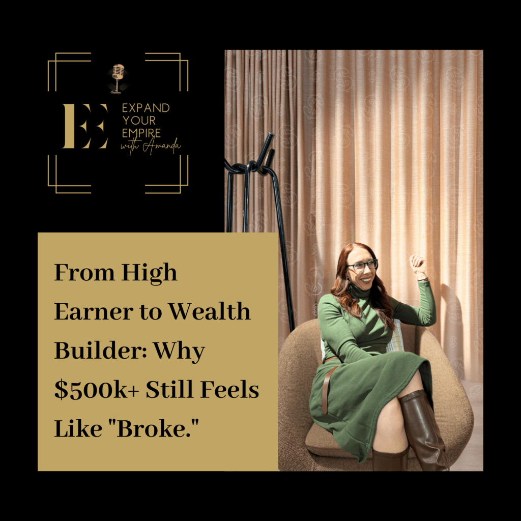 From High Earner to Wealth Builder: Why $500k+ Still Feels Like 