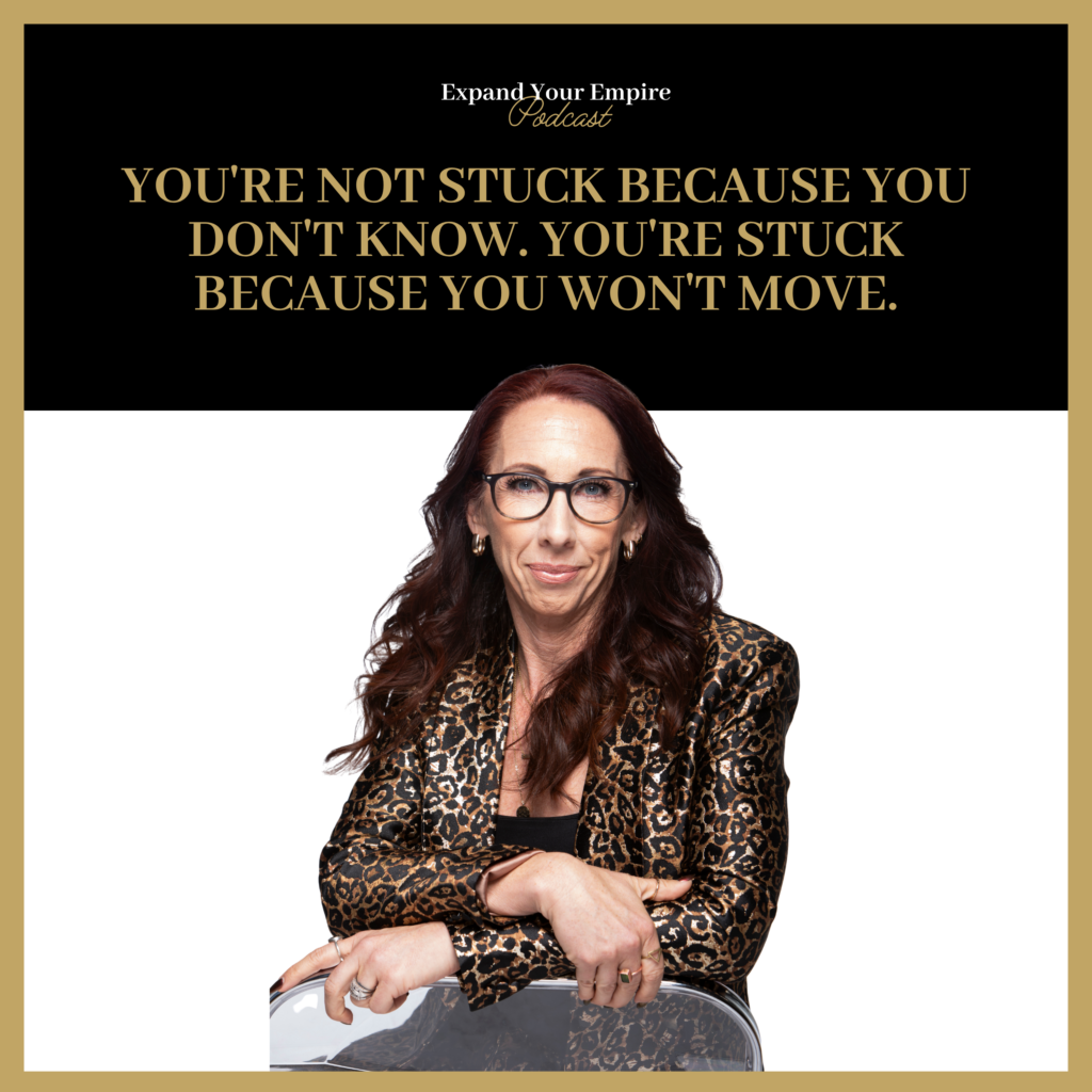 You're Not Stuck Because You Don't Know. You're Stuck Because You Won't Move.